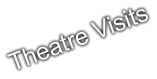 Theatre Visits